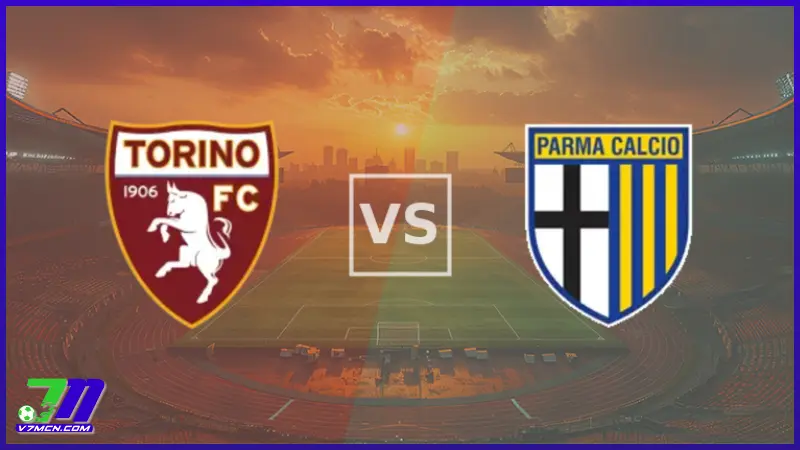 Lịch thi đấu Torino vs Parma (06/01/2025 - 00:00)