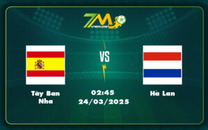 tay ban nha ha lan 24 03 uefa nations league - Soi kèo UEFA Nations League Tây Ban Nha vs Hà Lan - Cuộc so tài đỉnh cao